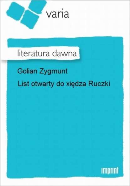 Zygmunt Golian - List otwarty do księdza Ruczki