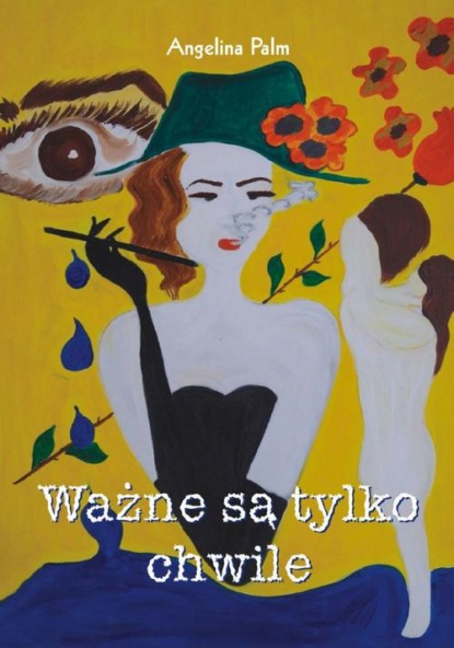 Angelina Palm - Ważne są tylko chwile