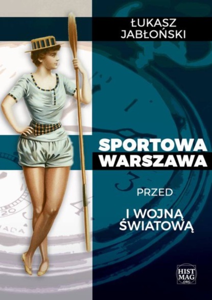 Łukasz Jabłoński - Sportowa Warszawa przed I wojną światową