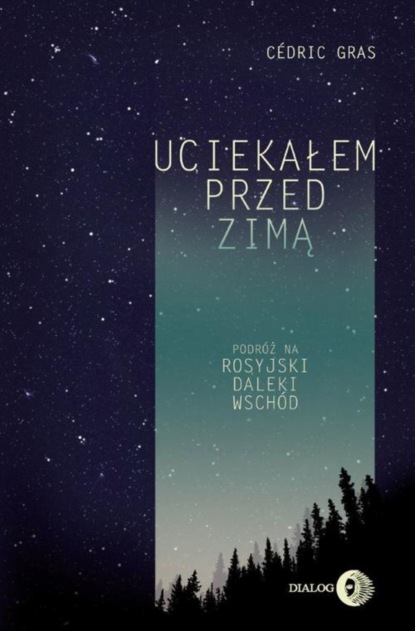 Cédric Gras - Uciekałem przed zimą