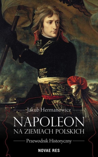 

Napoleon na ziemiach polskich