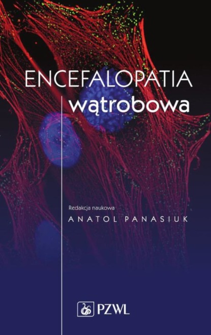 Группа авторов - Encefalopatia wątrobowa