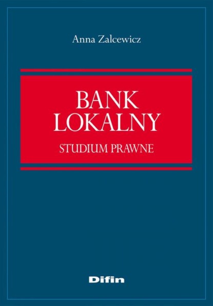 

Bank lokalny. Studium prawne