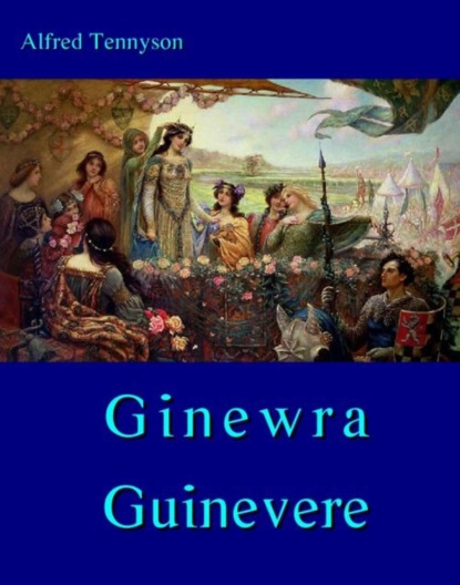 

Ginewra - Guinevere