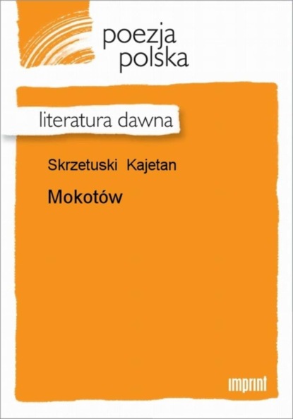 Kajetan Skrzetuski — Mokot?w