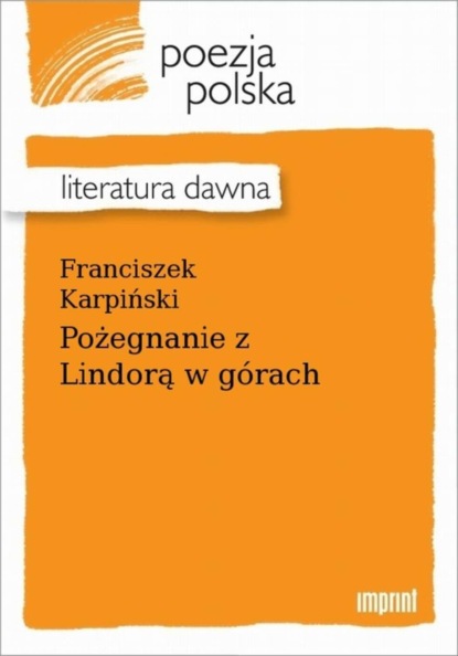 Franciszek Karpiński — Pożegnanie z Lindorą w g?rach