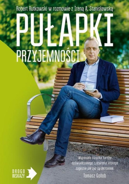 Robert Rutkowski - Pułapki przyjemności