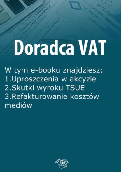 

Doradca VAT, wydanie sierpień 2015 r.