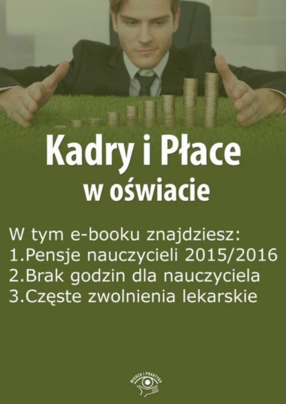 

Kadry i Płace w oświacie, wydanie sierpień 2015 r.