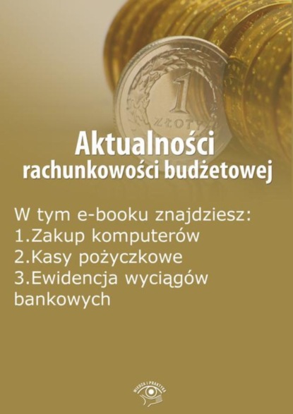 

Aktualności rachunkowości budżetowej, wydanie grudzień 2015 r.