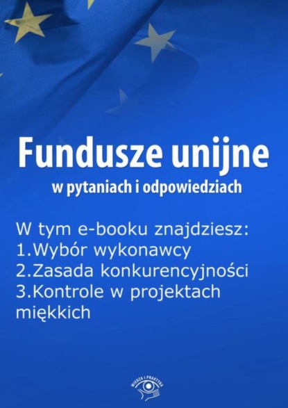 

Fundusze unijne w pytaniach i odpowiedziach, wydanie styczeń 2016 r.