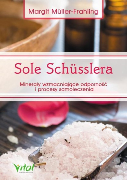 

Sole Schusslera. Minerały wzmacniające odporność