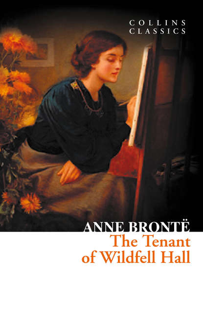Энн Бронте - The Tenant of Wildfell Hall