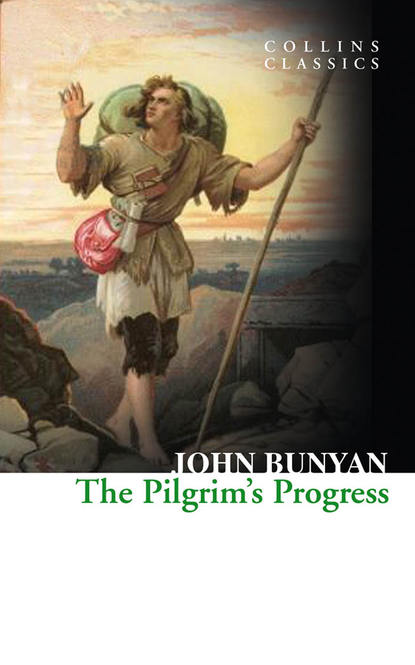 John Bunyan - The Pilgrim’s Progress