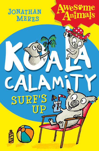 Jonathan  Meres - Koala Calamity - Surf’s Up!