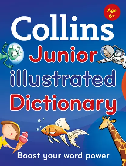 Обложка книги Collins Junior Illustrated Dictionary, Collins  Dictionaries