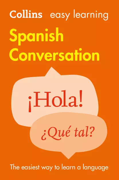 Обложка книги Easy Learning Spanish Conversation, Collins  Dictionaries