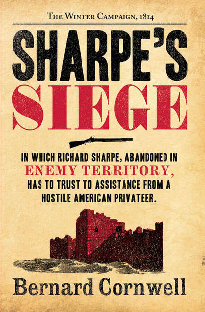 Bernard Cornwell - Sharpe’s Siege: The Winter Campaign, 1814