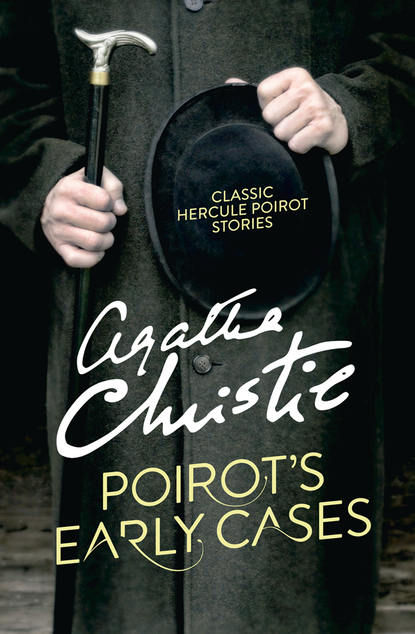 Агата Кристи - Poirot’s Early Cases