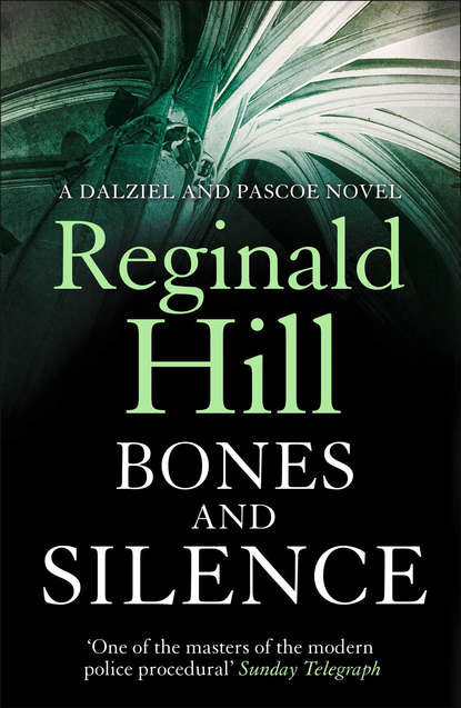 Reginald  Hill - Bones and Silence