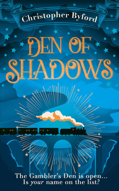 Christopher  Byford - Den of Shadows: The gripping new fantasy novel for fans of Caraval