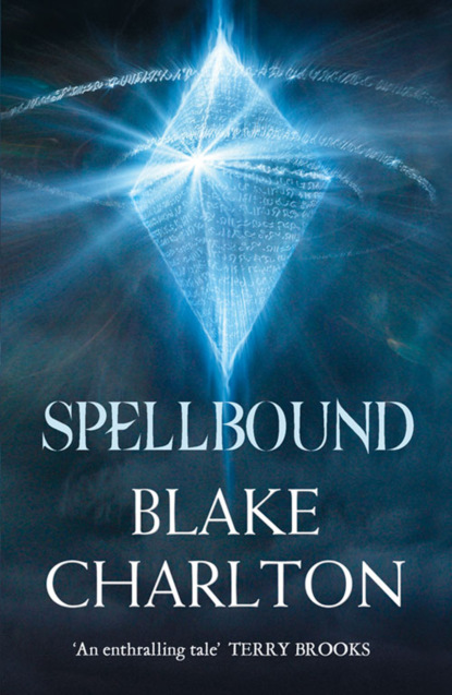 Spellbound: Book 2 of the Spellwright Trilogy - Blake  Charlton
