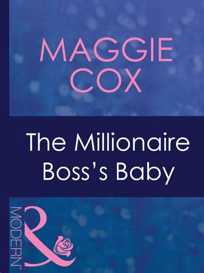 The Millionaire Boss's Baby (Maggie  Cox). 