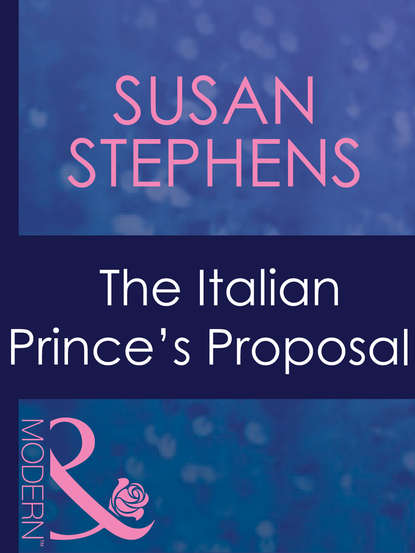 Susan  Stephens - The Italian Prince's Proposal
