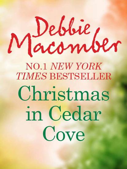 Debbie Macomber - Christmas In Cedar Cove: 5-B Poppy Lane