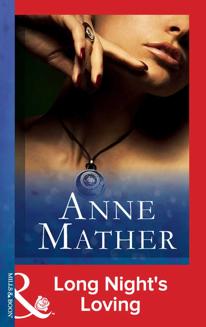Anne  Mather - Long Night's Loving