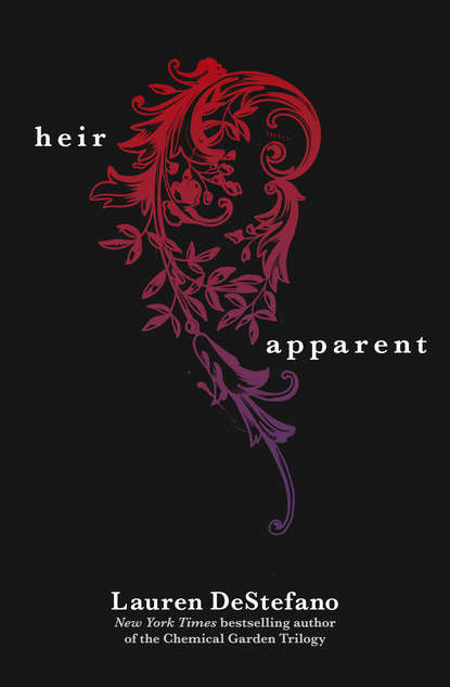 Lauren  DeStefano - The Heir Apparent