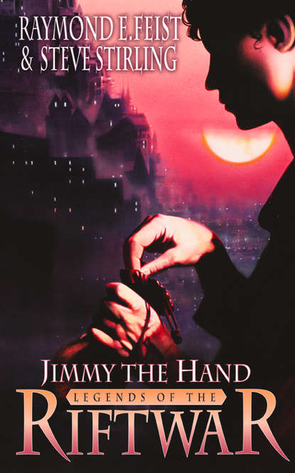 Raymond E. Feist - Jimmy the Hand