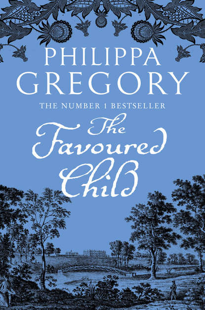 The Favoured Child (Philippa  Gregory). 