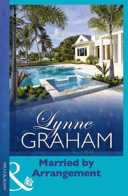 Lynne Graham — Married By Arrangement