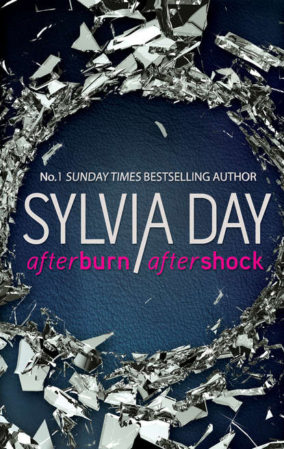 Sylvia Day - Afterburn & Aftershock: Afterburn / Aftershock
