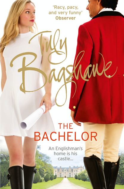 Тилли Бэгшоу - The Bachelor: Racy, pacy and very funny!