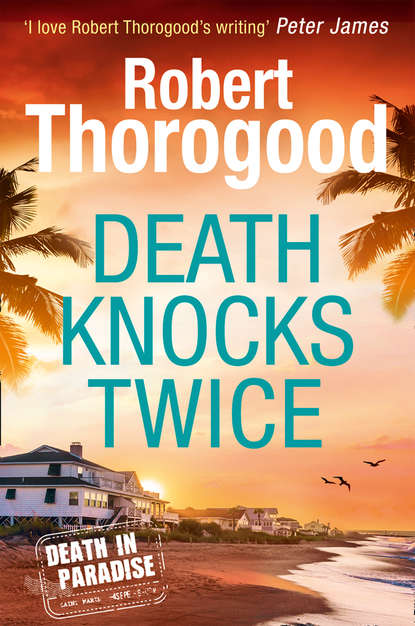 Robert  Thorogood - Death Knocks Twice