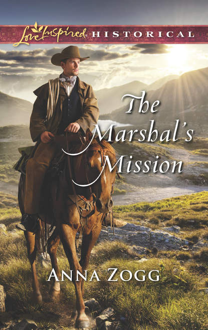 Anna  Zogg - The Marshal's Mission