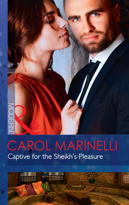 Carol Marinelli — Captive For The Sheikh's Pleasure