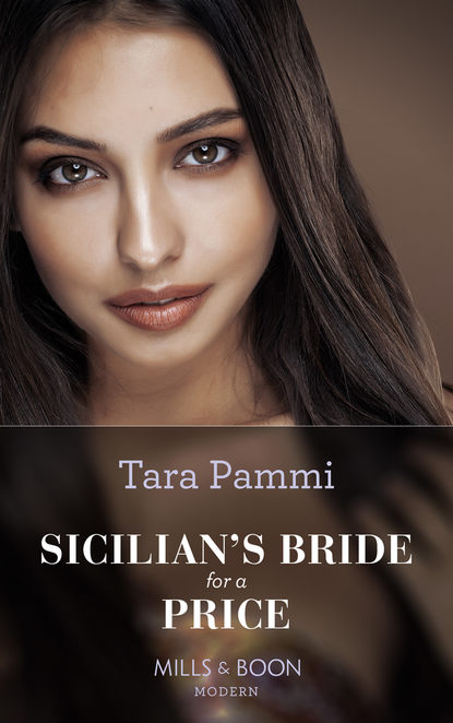 Tara Pammi — Sicilian's Bride For A Price