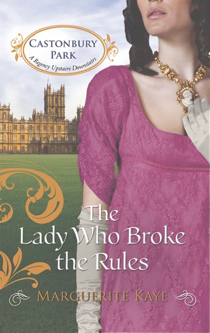 Marguerite Kaye - The Lady Who Broke the Rules