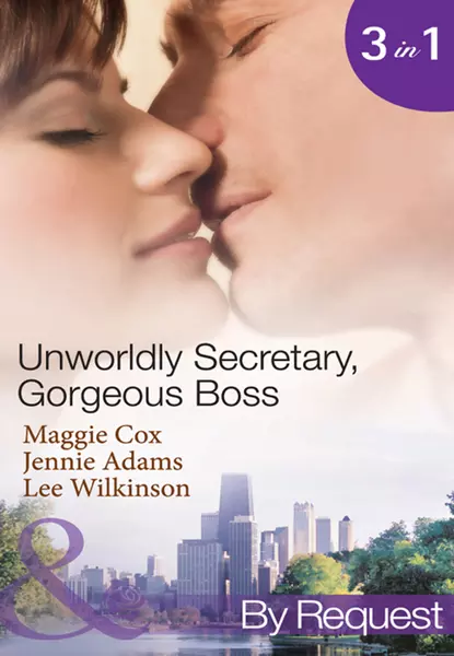 Обложка книги Unwordly Secretary, Gorgeous Boss: Secretary Mistress, Convenient Wife / The Boss's Unconventional Assistant / The Boss's Forbidden Secretary, Lee  Wilkinson