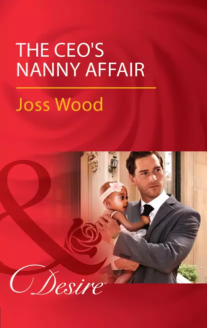 Обложка книги The Ceo's Nanny Affair, Joss Wood