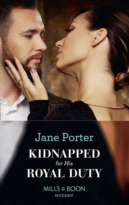 Jane Porter — Kidnapped For His Royal Duty