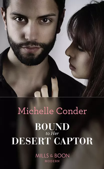 Обложка книги Bound To Her Desert Captor, Michelle  Conder