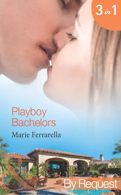 Обложка книги Playboy Bachelors: Remodelling the Bachelor, Marie  Ferrarella