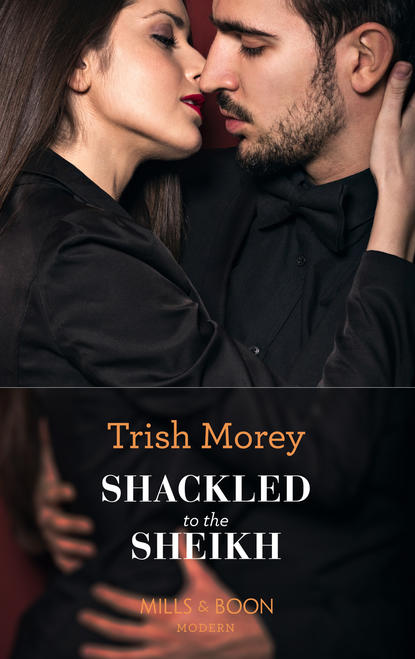 Trish Morey — Shackled To The Sheikh