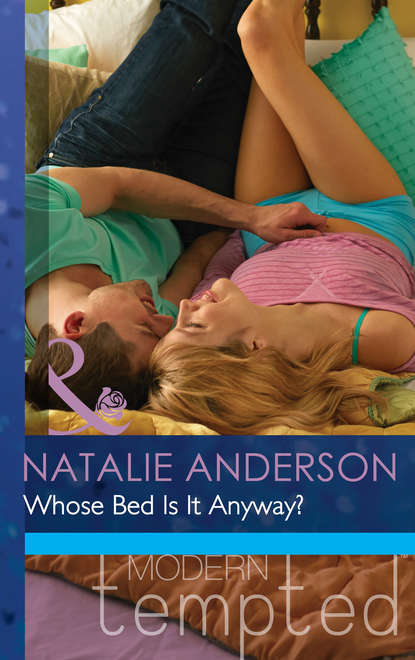 Natalie Anderson — Whose Bed Is It Anyway?