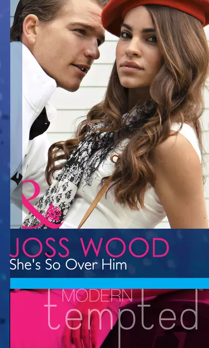 Обложка книги She's So Over Him, Joss Wood