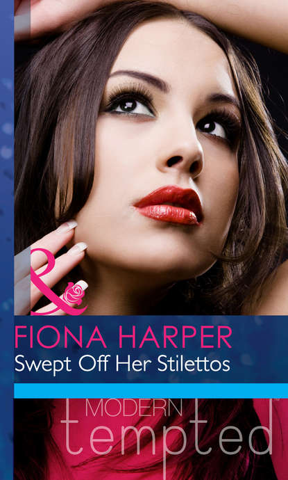 Фиона Харпер — Swept Off Her Stilettos